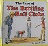 The Case of the Battling Ball Clubs