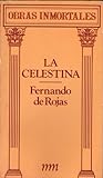 La Celestina by Fernando de Rojas La Celestina by Fernando de Rojas