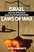 Israel and the Struggle over the International Laws of War by Peter Berkowitz