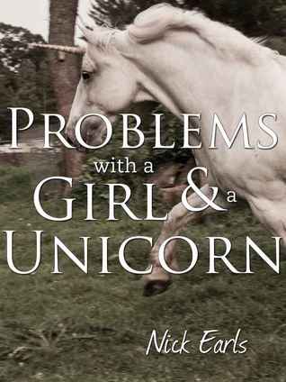 Problems With a Girl & a Unicorn (Kindle Edition)