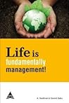 Life Is Fundamentally Management!