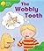 The Wobbly Tooth by Roderick Hunt