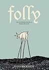 Folly: The Consequences of Indiscretion