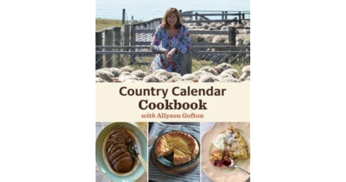 Country Calendar Cookbook by Allyson Gofton