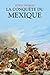 La conquête du Mexique