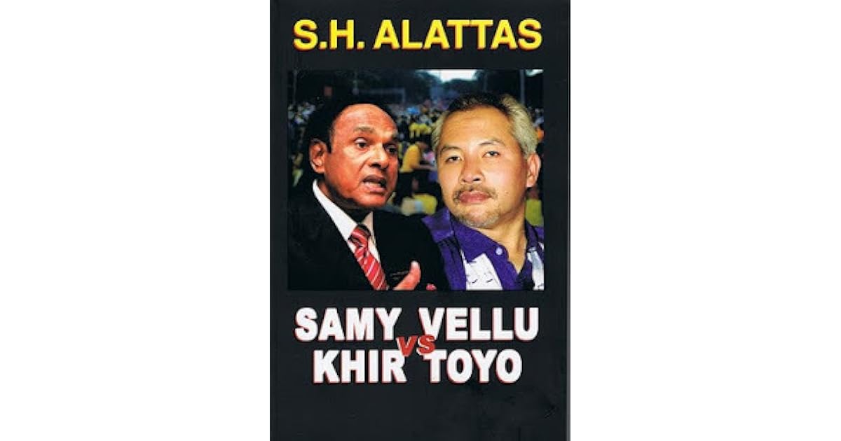 Samy Vellu Vs Khir Toyo By S H Alattas