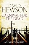 Carnival For The Dead by David Hewson Carnival For The Dead by David Hewson