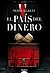El país del dinero