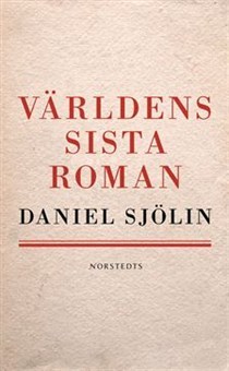 Världens sista roman (Hardcover)