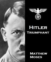 Hitler, Triumphant