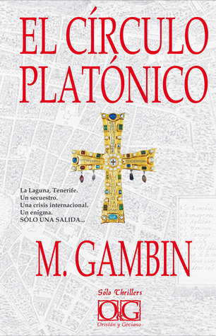 El círculo platónico (Trilogía La Laguna,  #2)