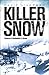 Killer Snow: Avalanches of ...
