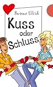Kuss oder Schluss