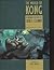 The World of Kong: A Natural History of Skull Island (King Kong)