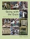Going with the Grain: Making Chairs in the 21st Century Going with the Grain: Making Chairs in the 21st Century
