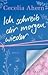 Ich Schreib Dir Morgen Wieder by Cecelia Ahern