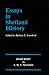 Essays in Shetland History - Heidursrit to T.M.Y. Manson