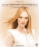 Adobe Photoshop Lightroom 4 Book: The Complete Guide for Photographers