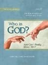 Who Is God? And Can I Really Know Him?, Textbook Who Is God? And Can I Really Know Him?, Textbook