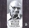 The Arthur Miller Collection by Arthur Miller
