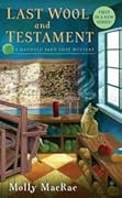 Last Wool and Testament (A Haunted Yarn Shop Mystery, #1)