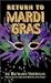 Return to Mardi Gras
