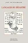 Langages du désastre : Robert Antelme, Anna Langfus, André Schwarz-Bart, Jorge Semprun, Elie Wiesel