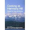 Cooking At Harmony Hill Recipes for Hope and Healing by x Harmony Hill Cancer Retre... Cooking At Harmony Hill Recipes for Hope and Healing by x Harmony Hill Cancer Retre...
