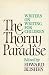 The Thorny Paradise: Writer...