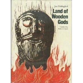 Land of Wooden Gods: Volume 1 in The Holme Trilogy by Jan