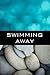 Swimming Away