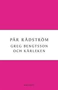 Greg Bengtsson och kärleken