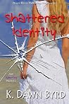 Shattered Identity