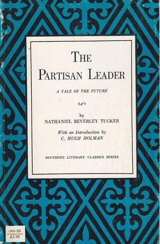 Cover of The Partisan Leader: A Tale of the Future