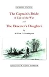 The Captain's Bride: A Tale of the War; and The Deserter's Daughter