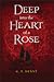 Deep Into The Heart of a Rose