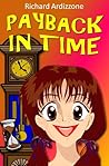 Payback in Time by Richard Ardizzone Payback in Time by Richard Ardizzone
