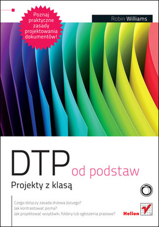 DTP od podstaw: Projekty z klasą