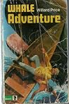 Whale Adventure by Willard Price