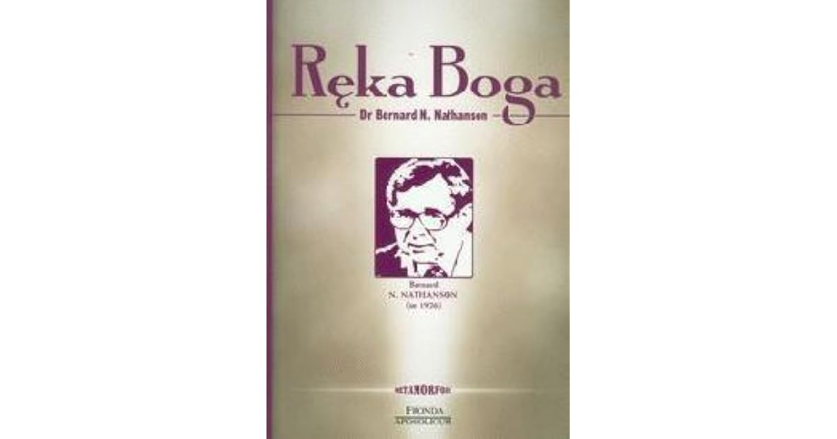 Reka Boga by Bernard Nathanson