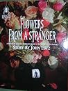 Flowers from a Stranger