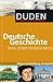 Duden - Deutsche Geschichte - Was jeder wissen muss by Alexander Emmerich