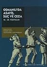 Osmanlı'da Asayiş, Suç ve Ceza  (18.- 20. Yüzyıllar)