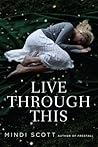Live Through This by Mindi Scott