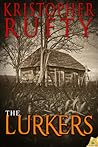 The Lurkers by Kristopher Rufty