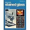 Step-By-Step Stained Glass