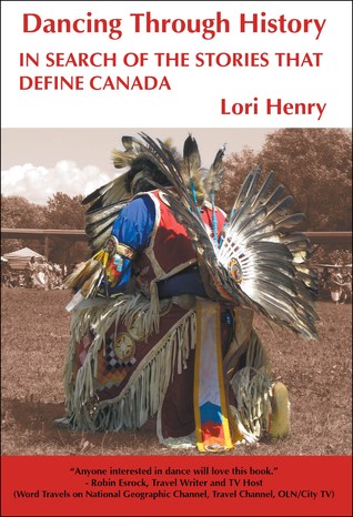 Read Dancing Through History: In Search of the Stories that Define Canada