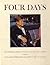 Four Days: The Historical Record of the Death of President Kennedy