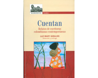 Cuentan. Relatos de escritoras colombianas contemporáneas.