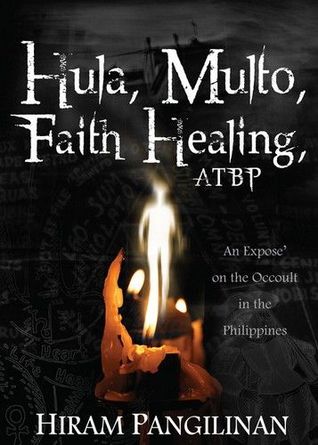 Hula, Multo, Faith Healing, Atbp.: Expose ng Occult sa Pilipinas